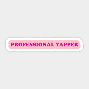 Professional Yapper Sticker